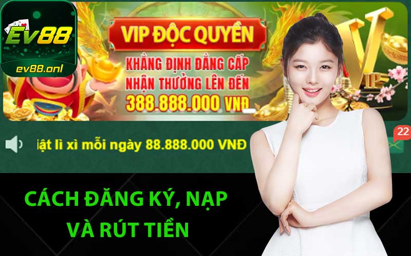 Cách đăng ký, nạp và rút tiền