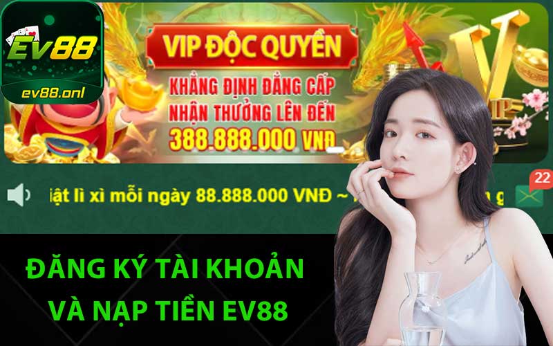 Đăng ký tài khoản và nạp tiền EV88